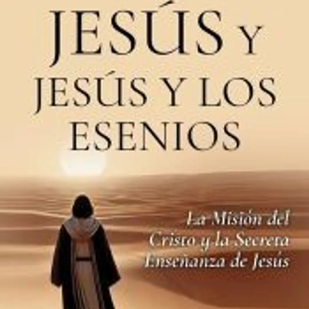 Jesús y Jesús y los Esenios 1