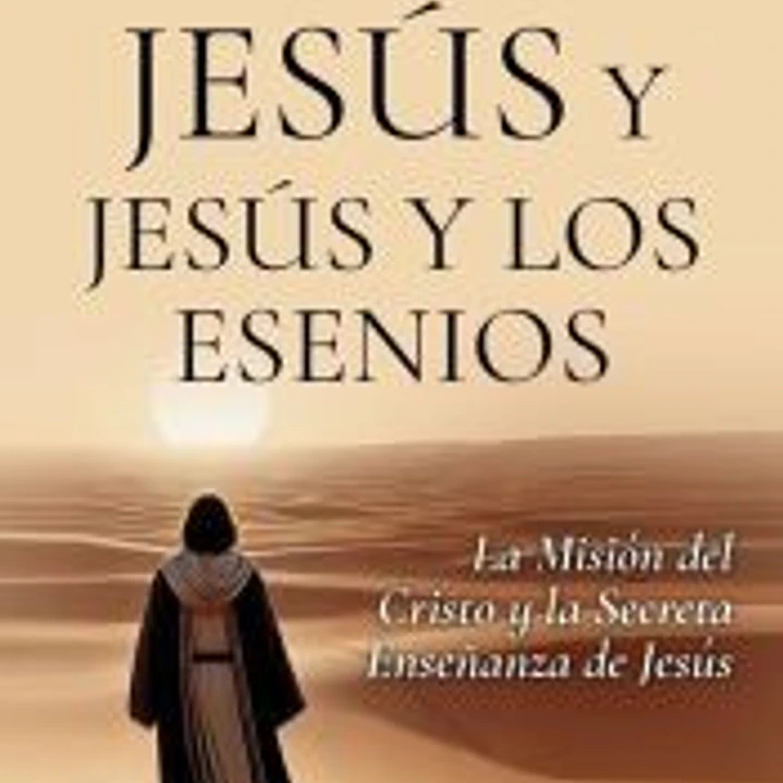 Jesús y Jesús y los Esenios 1