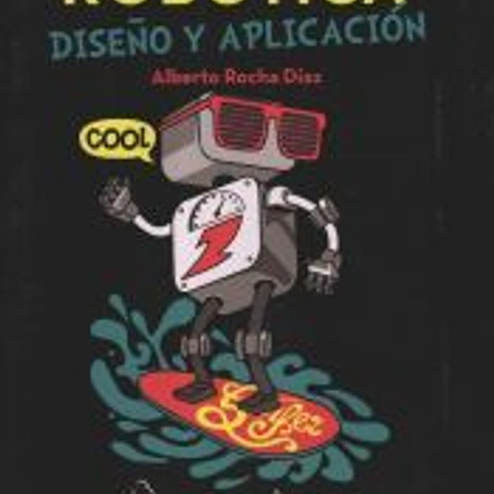 Robótica: diseño y aplicación 1