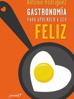 Gastronomía para aprender a ser feliz: psicocina socioafectiva