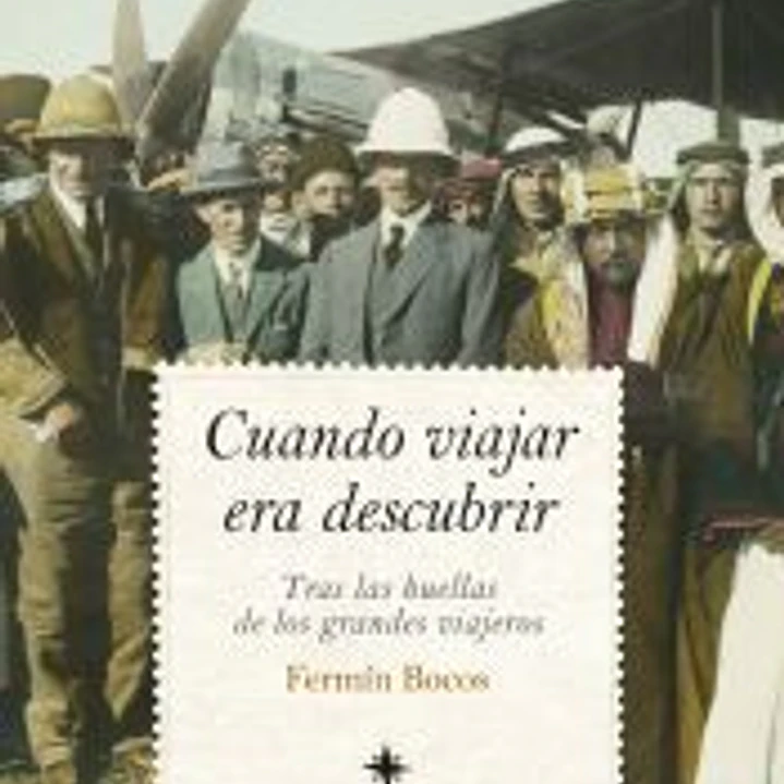 Cuando viajar era descubrir 1