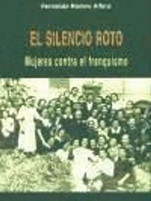 El silencio roto. Mujeres contra el franquismo