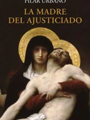 MADRE DEL AJUSTICIADO, LA