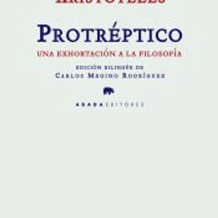 Protréptico : una exhortación a la filosofía 1
