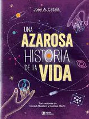 Una azarosa historia de la vida
