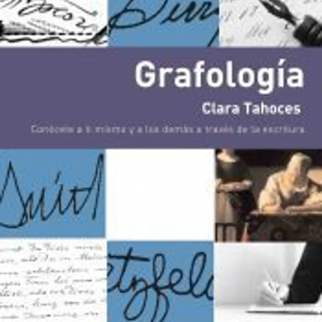 GRAFOLOGÍA . Conócete a ti mismo y a los demás a través de la escritura. 1
