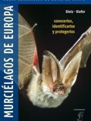 Murciélagos de Europa: conocerlos, identificarlos y protegerlos