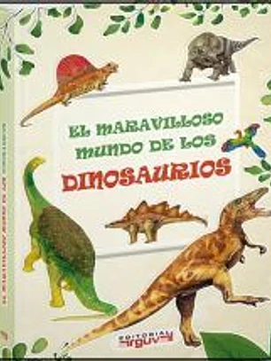 EL MARAVILLOSO MUNDO DE LOS DINOSAURIOS
