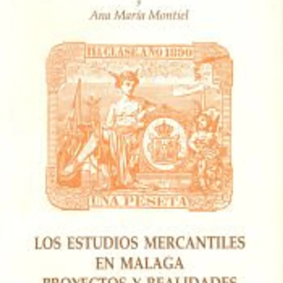 Los estudios mercantiles en Málaga. Proyectos y Realidades 1
