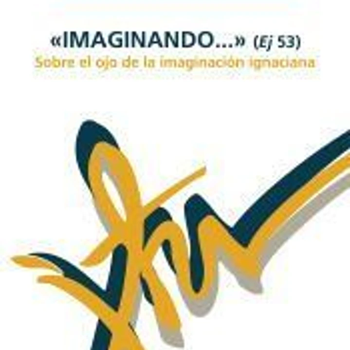 Imaginando... (Ej. 53): Sobre el ojo de la imaginación ignaciana 1