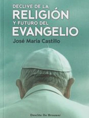 Declive de la religión y futuro del evangelio