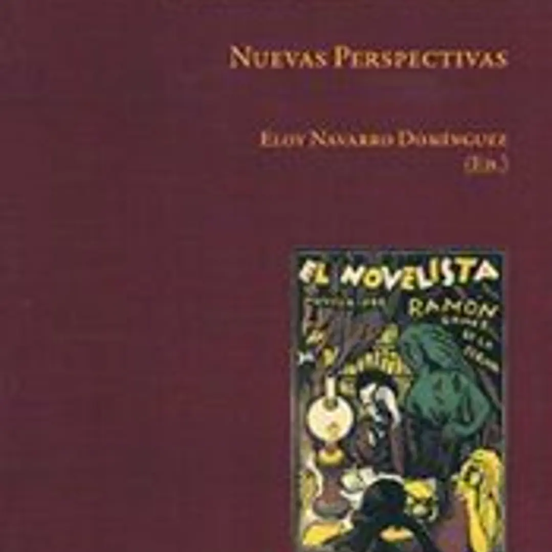 Ramón Gómez de la Serna y la novela : nuevas perspectivas 1