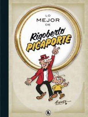 Lo mejor de Rigoberto Picaporte (Lo mejor de...)