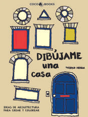 Dibújame una casa Ideas de arquitectura para crear y colorear