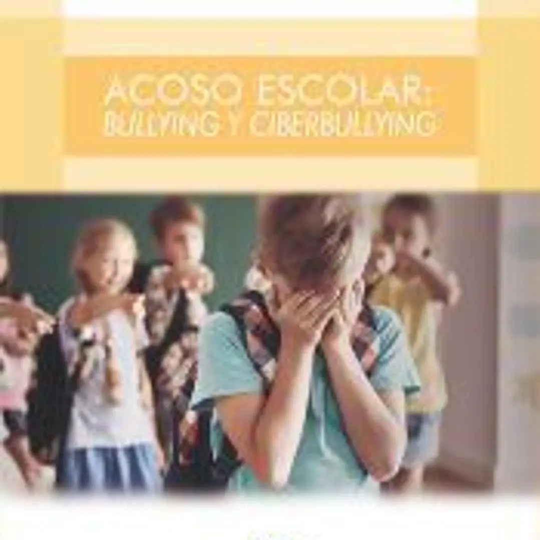 Acoso escolar: Bullying y Ciberbullying 1