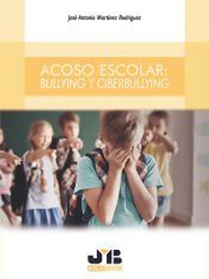 Acoso escolar: Bullying y Ciberbullying