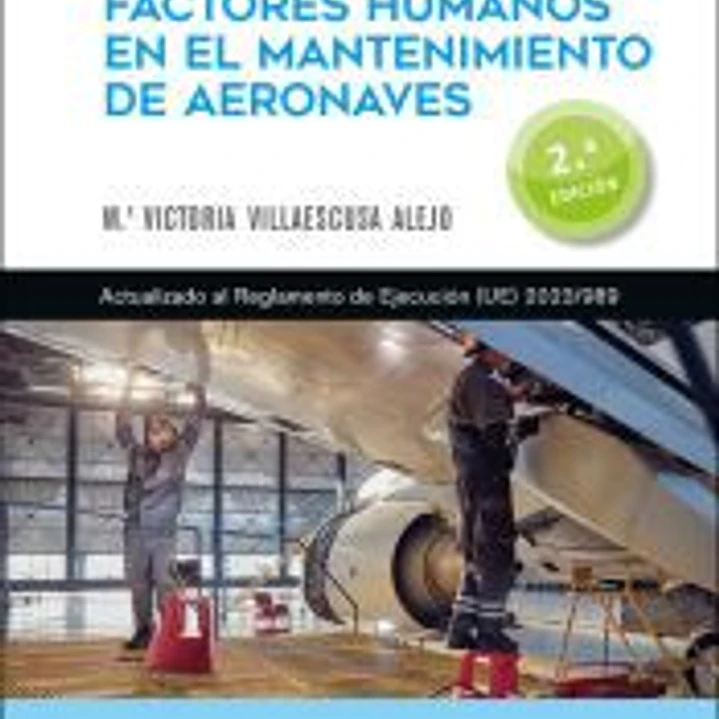 Módulo 9. Factores humanos en el mantenimiento de aeronaves 2.ª edición 1