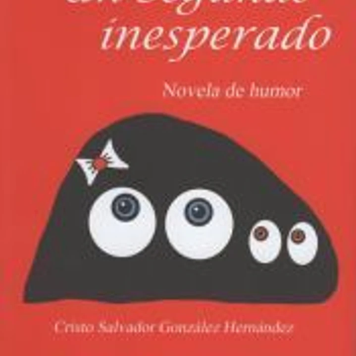 Un segundo ínesperado: Novela de humor 1