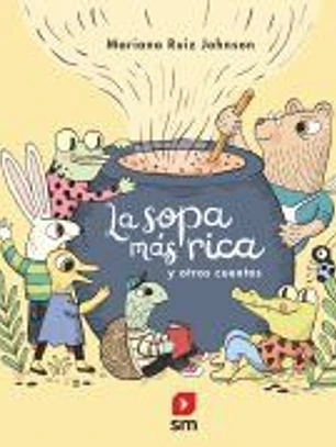 LA SOPA MÁS RICA Y OTROS CUENTOS