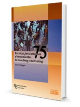 75 Técnicas, instrumentos y herramientas de coaching y mentoring
