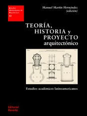 Teoría, historia y proyecto arquitectónico