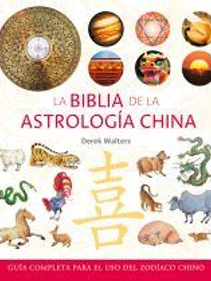 La biblia de la astrología china