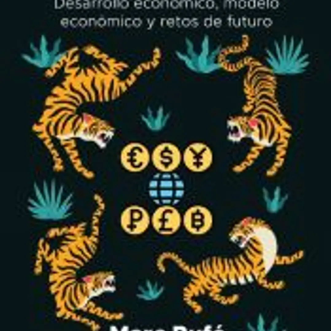 Estudio comparativo de los tigres asiáticos y la Alianza del Pacífico. Desarrollo económico, modelo económico y retos de futuro 1