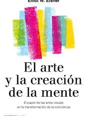 El arte y la creación de la mente: El papel de las artes visuales en la transformación de la conciencia