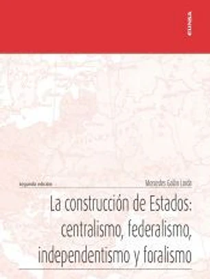 LA CONSTRUCCION DE ESTADOS:CENTRALISMO, FEDERALISMO, INDEN
