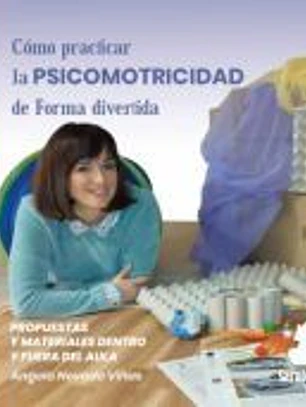 Como practicar la psicomotricidad de forma divertida