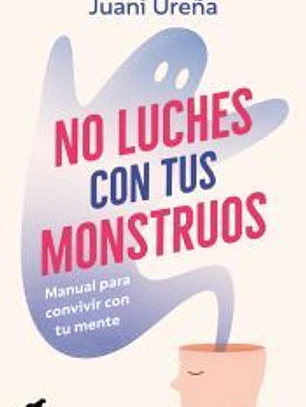 No luches con tus monstruos