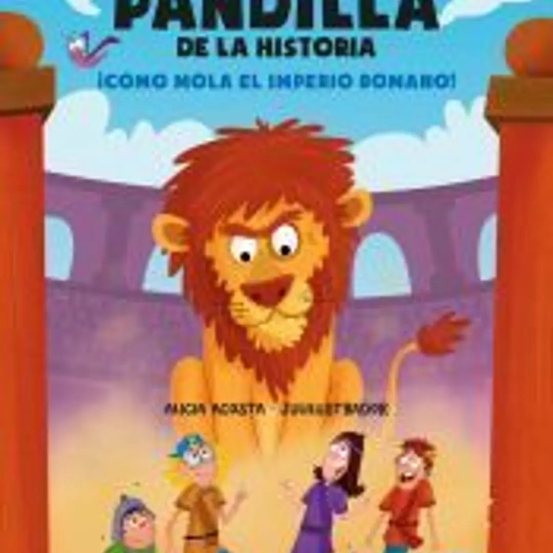 La peor pandilla de la historia. ¡Cómo mola el Imperio romano! 1