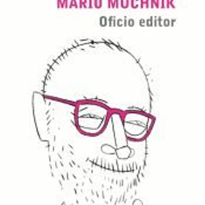 Mario Muchnik. Oficio editor 1
