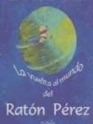 La vuelta al mundo del Ratón Pérez