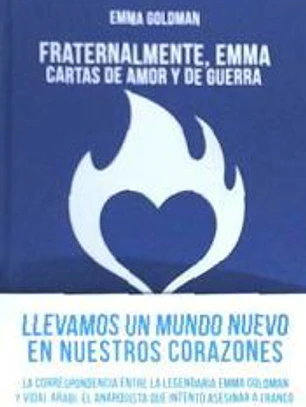 FRATERNALMENTE, EMMA: CARTAS DE AMOR Y DE GUERRA