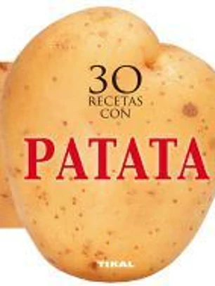 Cocina con forma. 30 recetas con patata