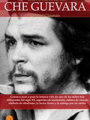 Breve Historia del Che Guevara