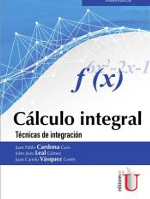 Cálculo Integral. Técnicas de integración