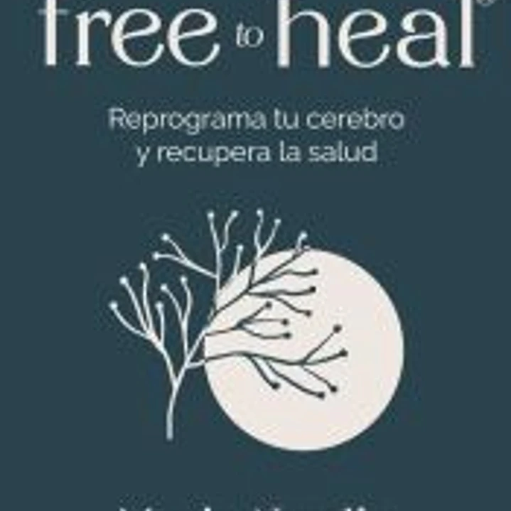 El método Free to Heal® 1
