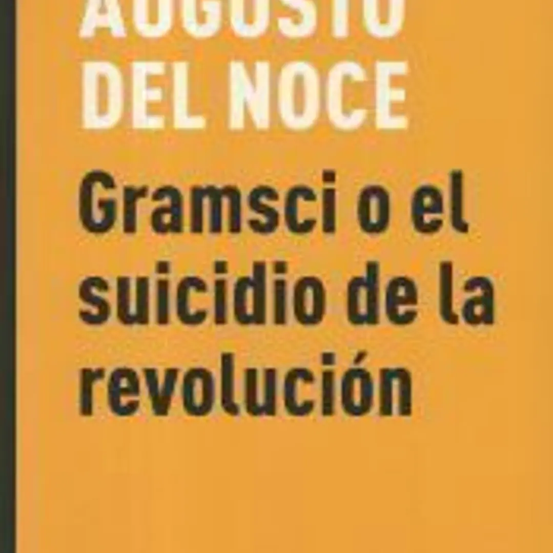 GRAMSCI O EL SUICIDIO DE LA REVOLUCION 1