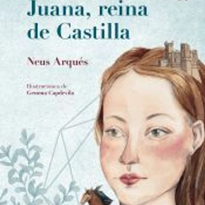 ¡Loca! Juana, reina de Castilla 1
