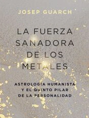 La fuerza sanadora de los metales