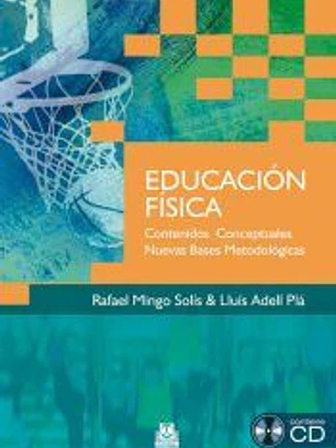 EDUCACIÓN FÍSICA. Contenidos Conceptuales. Nuevas Bases Metodológicas (Libro + CD)