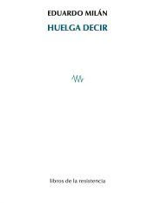 Huelga Decir