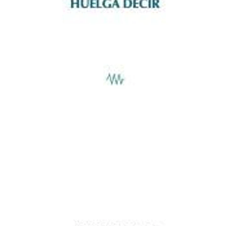 Huelga Decir 1