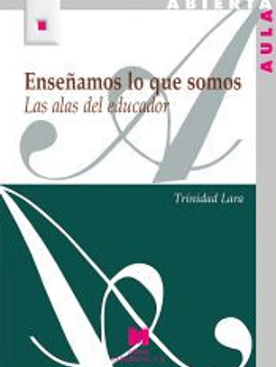 Enseñamos lo que somos