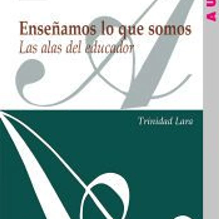 Enseñamos lo que somos 1