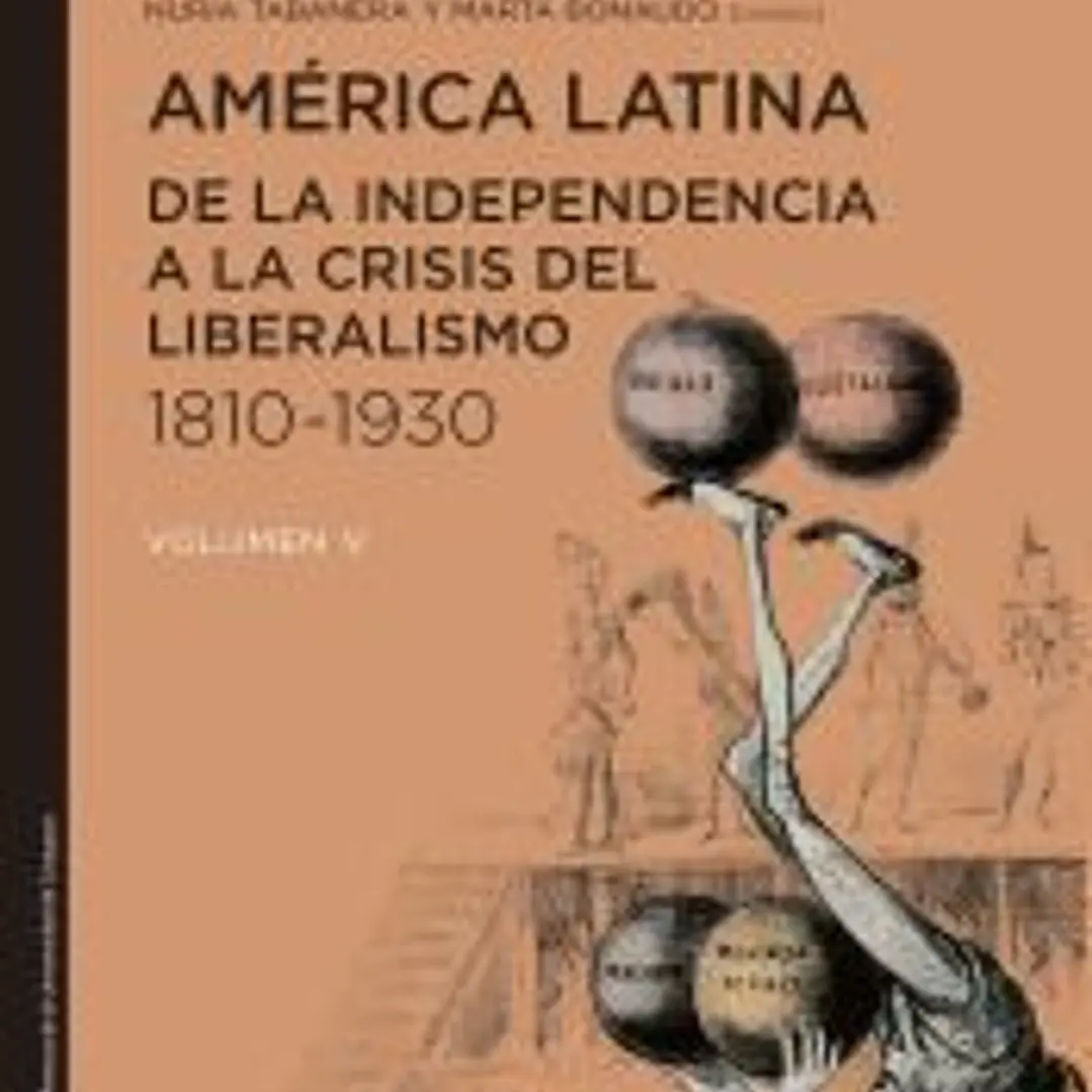 América Latina de la independencia a la crisis del liberalismo (1810-1930) 1