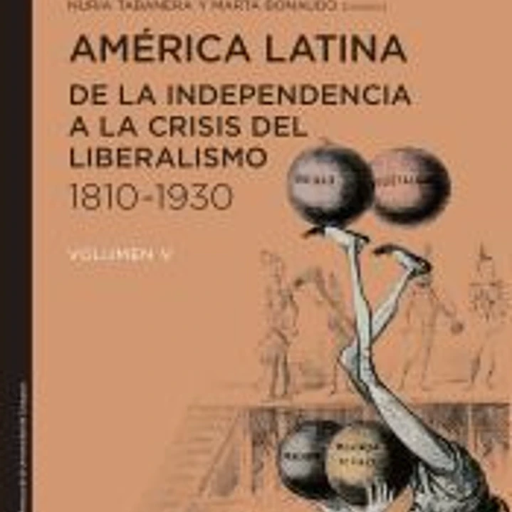 América Latina de la independencia a la crisis del liberalismo (1810-1930) 1