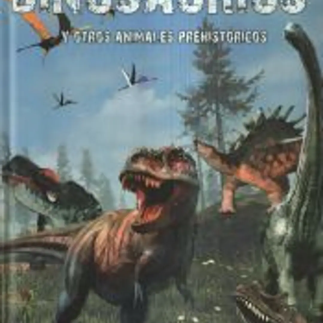 DINOSAURIOS Y OTROS ANIMALES PREHISTORICOS 1